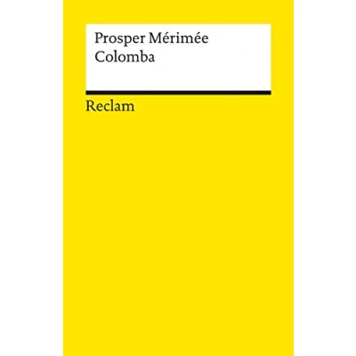 Abbildung von Colomba: Mérimée, Prosper französische Literatur in deutscher Übersetzung (Reclams Universal Bibliothek)
