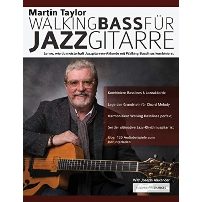 Abbildung von Martin Taylor Walking Bass für Jazzgitarre: Lerne, wie du meisterhaft Jazzgitarren Akkorde mit Basslines kombinierst (Jazz Gitarre spielen lernen)