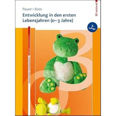 Abbildung von Entwicklung in den ersten Lebensjahren (0 3 Jahre) (Basiswissen Frühpädagogik)
