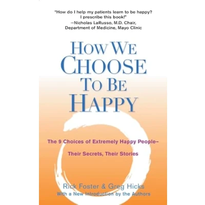 Abbildung von How We Choose to Be Happy: The 9 Choices of Extremely Happy People Their Secrets, Stories