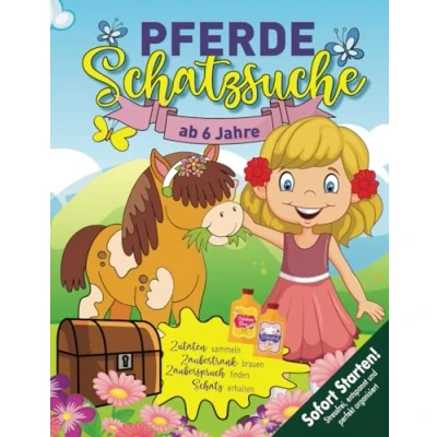 Abbildung von Pferde Schatzsuche Kindergeburtstag ab 6 Jahren: Sarinas Lieblingspferd ist krank! Zutaten für das Heilmittel mit Rätseln &amp; Spielen sammeln. Kreative Schnitzeljagd. (Bravo Schatzsuche)