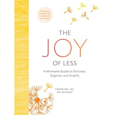 Abbildung von The Joy of Less: A Minimalist Guide to Declutter, Organize, and Simplify Updated Revised (Minimalism Books, Home Organization Decluttering Books House Cleaning Books)