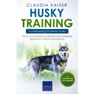 Abbildung von Husky Training Hundetraining für Deinen Husky: Wie Du durch gezieltes eine einzigartige Beziehung zu Deinem aufbaust