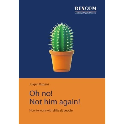 Abbildung von Oh no! Not him again!: How to work with difficult people.