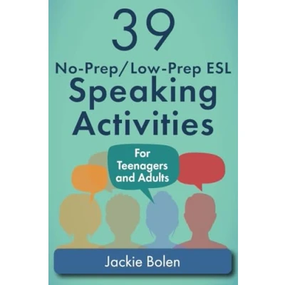 Abbildung von 39 No Prep/Low Prep ESL Speaking Activities: For Teenagers and Adults (Teaching Conversation Speaking, Band 1)
