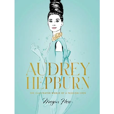Abbildung von Audrey Hepburn: The Illustrated World of a Style Icon