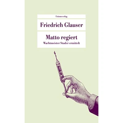 Abbildung von Matto regiert: Herausgegeben und mit einem Nachwort von Bernhard Echte. Kriminalroman. Ein Wachtmeister Studer Roman (metro)