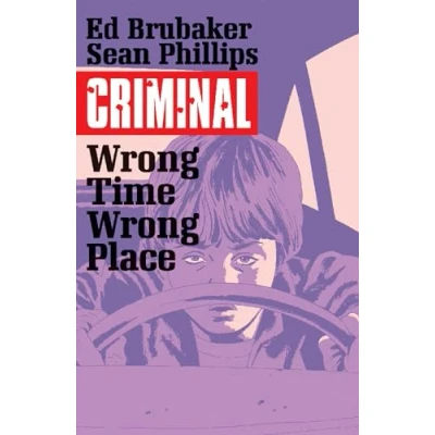 Abbildung von Criminal Volume 7: Wrong Place, Time: Time, Place (CRIMINAL TP (IMAGE))