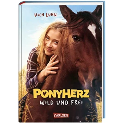 Abbildung von Ponyherz 1: Wild und frei. Das Buch zum Film: Kinofilm über 200.000 Zuschauer! Mit vielen farbigen Filmfotos spannenden Infos Filmdreh. (1)