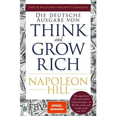 Abbildung von Think and Grow Rich Deutsche Ausgabe: Die ungekürzte und unveränderte Originalausgabe von Denke nach werde reich 1937