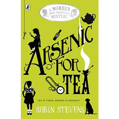 Abbildung von Arsenic For Tea (A Murder Most Unladylike Mystery, 2)