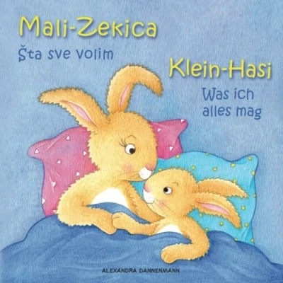 Abbildung von Klein Hasi Was ich alles mag, Mali Zekica Šta sve volim: Bilderbuch Deutsch Kroatisch (zweisprachig/bilingual)