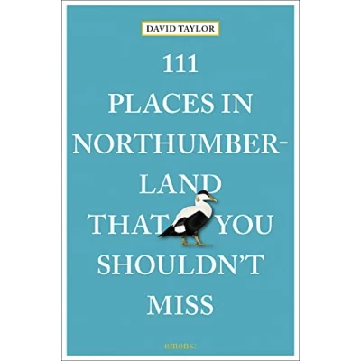 Abbildung von 111 Places in Northumberland That You Shouldn&#039;t Miss: Travel Guide
