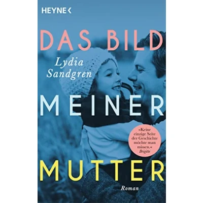 Abbildung von Das Bild meiner Mutter: Roman der preisgekrönte Familienroman schwedischen Bestsellerautorin
