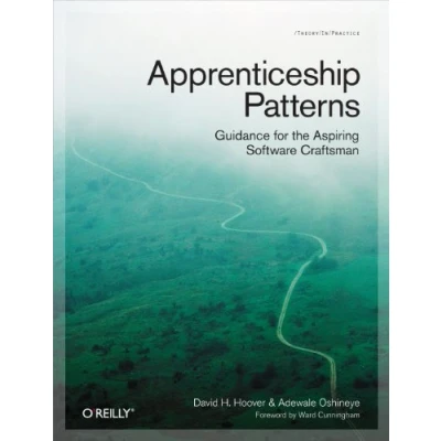 Abbildung von Apprenticeship Patterns: Guidance for the Aspiring Software Craftsman
