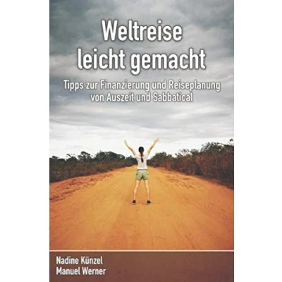Abbildung von Weltreise leicht gemacht: Tipps zur Finanzierung und Reiseplanung von Auszeit Sabbatical