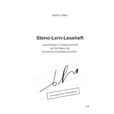Abbildung von Steno Lern Leseheft: geschrieben in Verkehrsschrift auf der Basis Deutschen Einheitskurzschrift