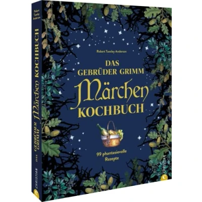 Abbildung von Märchen Rezepte Das Gebrüder Grimm Kochbuch: 99 zauberhafte inspiriert von den der