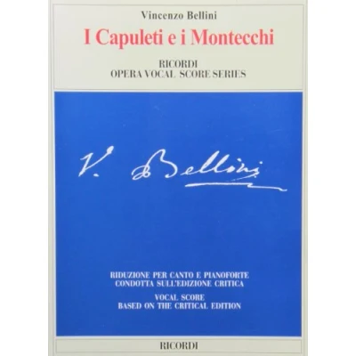 Abbildung von I Capuleti E Montecchi: Piano/Vocal Score Reduction Based on the Critical Edition (Ediz. critica delle opere di V. Bellini)