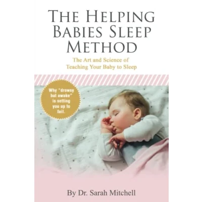 Abbildung von The Helping Babies Sleep Method: Art and Science of Teaching Your Baby to