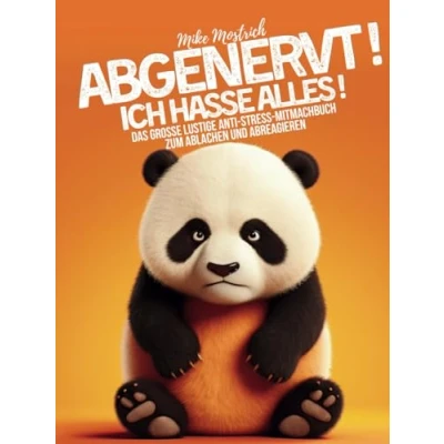 Abbildung von ABGENERVT ! ICH HASSE ALLES Das Grosse Lustige Anti Stress Mitmachbuch zum Ablachen und Abreagieren: ideale Spass Geschenk für genervte ... Freunde oder Familienmitglieder HARDCOVER