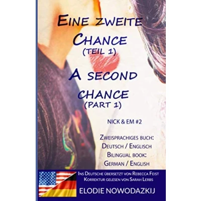 Abbildung von Eine zweite Chance (Teil 1) / A Second (Part (Zweisprachiges Buch: Englisch Deutsch): (Bilingual Book: English German)