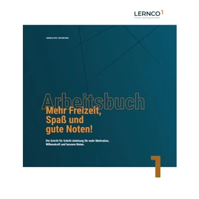 Abbildung von Arbeitsbuch mehr Freizeit, Spaß und gute Noten: Die Schritt für Anleitung Motivation, Willenskraft bessere Noten.