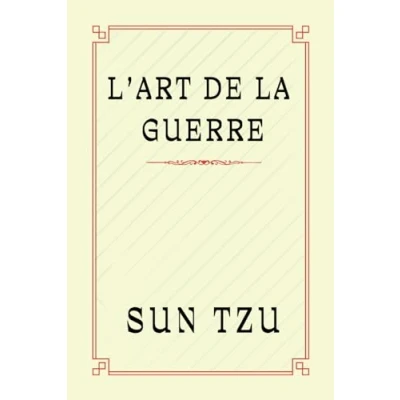 Abbildung von L&#039;ART de la GUERRE: Les Secrets Guerre et du Victoire Sun Tzu