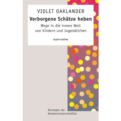 Abbildung von Verborgene Schätze heben (Konzepte der Humanwissenschaften): Wege in die innere Welt von Kindern und Jugendlichen