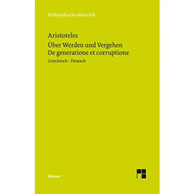 Abbildung von Über Werden und Vergehen: Zweisprachige Ausgabe (Philosophische Bibliothek)
