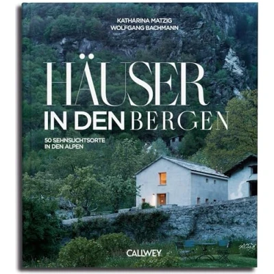 Abbildung von Häuser in den Bergen: 50 Sehnsuchtsorte Bergen