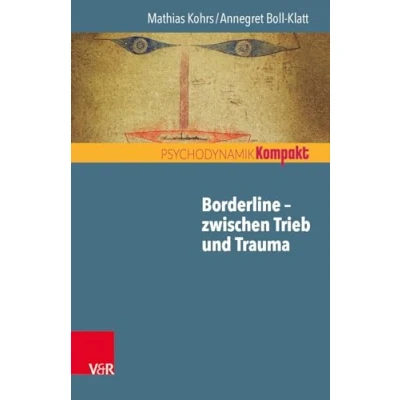 Abbildung von Borderline zwischen Trieb und Trauma (Psychodynamik kompakt)