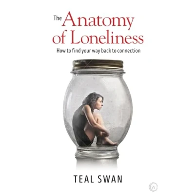 Abbildung von The Anatomy of Loneliness: How to Find Your Way Back Connection