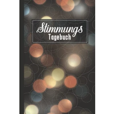 Abbildung von Stimmungstagebuch: Tägliches Arbeitsbuch zur besseren Bewältigung von Stress, Angst, Depressionen Das Selbsthilfe Tagebuch zum Ausfüllen