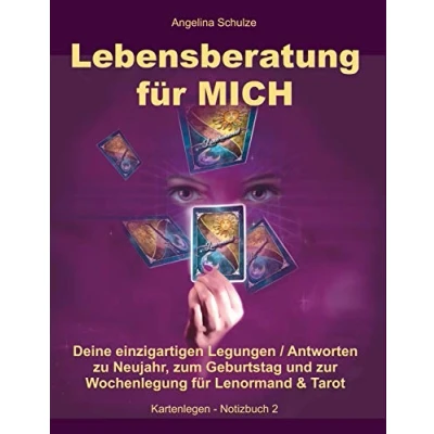 Abbildung von Lebensberatung für MICH: Deine einzigartigen Legungen / Antworten zu Neujahr, zum Geburtstag und zur Wochenlegung Lenormand &amp; Tarot (Lenormand Kartenlegen lernen Anfänger)