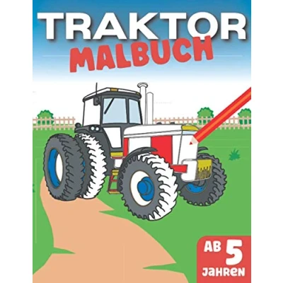 Abbildung von Traktor Malbuch Kinder ab 5 Jahren: Ausmalspaß für Jung und Alt