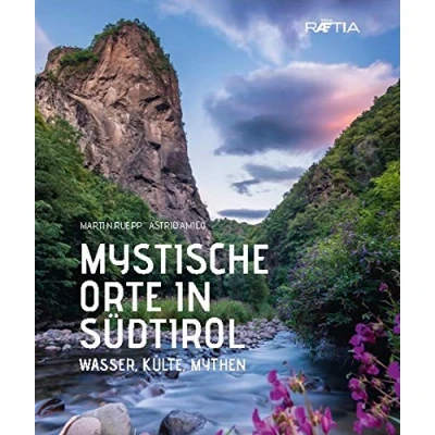Abbildung von Mystische Orte in Südtirol: Wasser, Kulte, Mythen