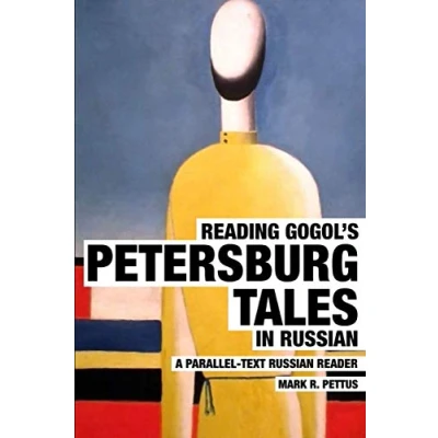 Abbildung von Reading Gogol&#039;s Petersburg Tales in Russian: A Parallel Text Russian Reader (Reading Russian, Band 3)