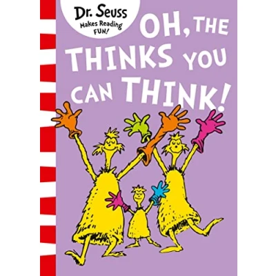 Abbildung von Oh, the Thinks You Can Think!: A hilarious illustrated story for kids 3 7, from classic bestselling children&#039;s author (Dr. Seuss)