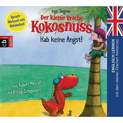 Abbildung von Der kleine Drache Kokosnuss Hab keine Angst!: Englisch lernen mit dem Kleinen Drachen Kokosnuss. Sprach Hörbuch Vokabelteil (Die Lernreihe Kokosnuss, Band 2)
