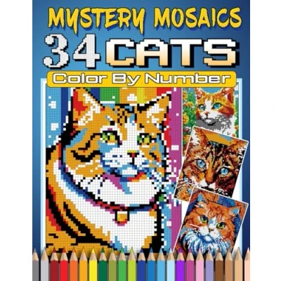 Abbildung von Mystery Mosaics Color By Number Kitten Cats: 34 Pixel Art Coloring Book with Beautiful Mosaic Animal Pet cute, Quest Challenges for Creativity and Relaxation