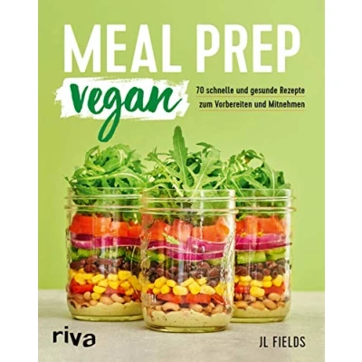 Abbildung von Meal Prep vegan: 70 schnelle und gesunde Rezepte zum Vorbereiten Mitnehmen