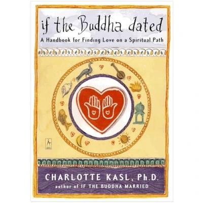 Abbildung von If the Buddha Dated: a Handbook for Finding Love on Spiritual Path (Compass)