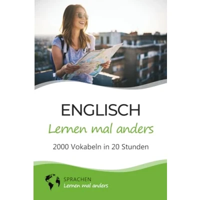 Abbildung von Englisch lernen mal anders 2000 Vokabeln in 20 Stunden: Spielend einfach mit einzigartigen Merkhilfen und Gedächtnistraining für Anfänger Wiedereinsteiger