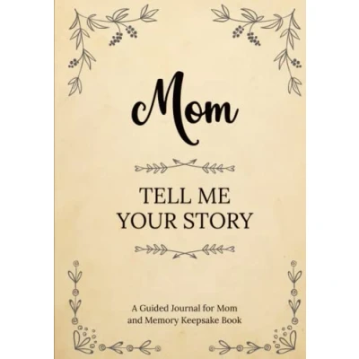 Abbildung von Mom Tell Me Your Story: A Guided Journal for and Memory Keepsake Book