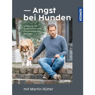 Abbildung von Angst bei Hunden mit Martin Rütter: Umgang ängstlichen und traumatisierten