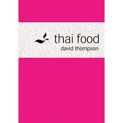 Abbildung von Thai Food: An indispensable cookbook with traditional and modern recipes