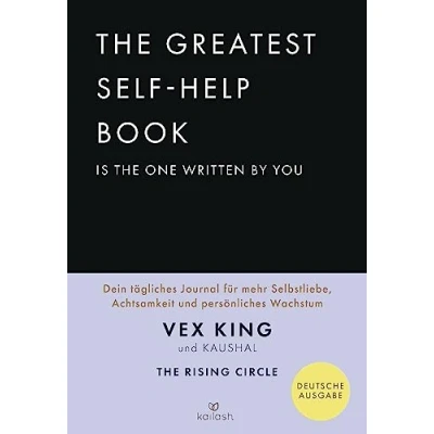 Abbildung von the Greatest Self Help Book is one written by you: Dein tägliches Journal für mehr Selbstliebe, Achtsamkeit und persönliches Wachstum