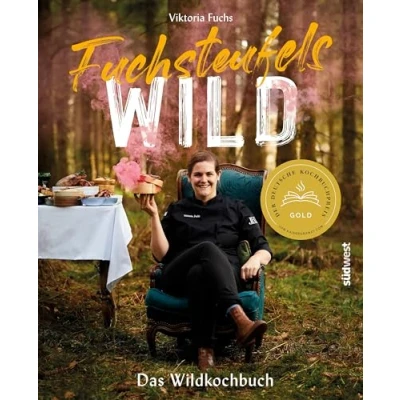 Abbildung von Fuchsteufelswild Das Wildkochbuch: Ausgezeichnet mit dem Deutschen Kochbuchpreis Gold