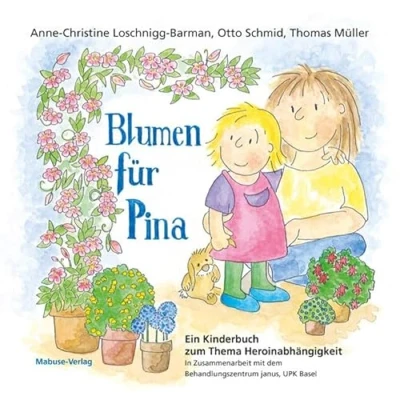 Abbildung von Blumen für Pina: Ein Kinderbuch zum Thema Heroinabhängigkeit